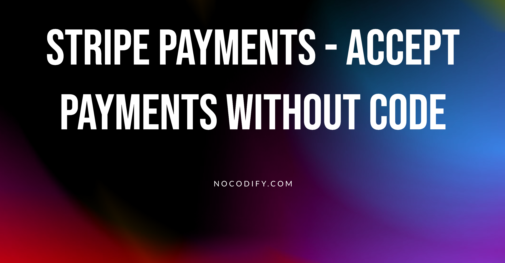 Stripe Payments Review Make And Accept Payments Without Code Nocodify